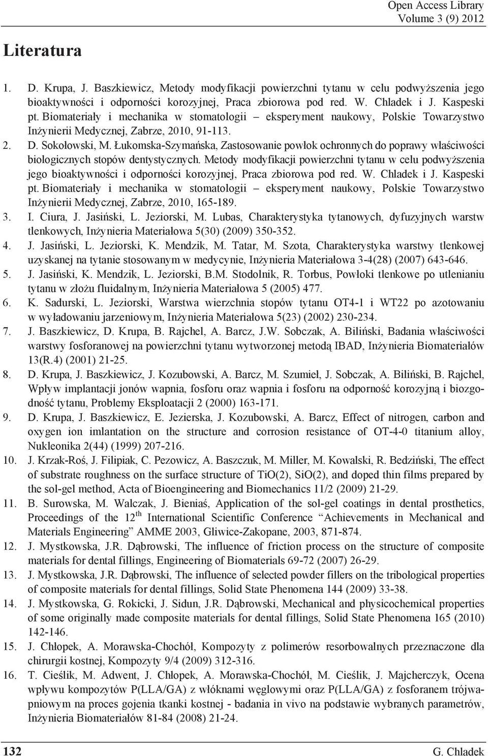 ukomska-szyma ska, Zastosowanie pow ok ochronnych do poprawy w a ciwo ci biologicznych stopów dentystycznych.