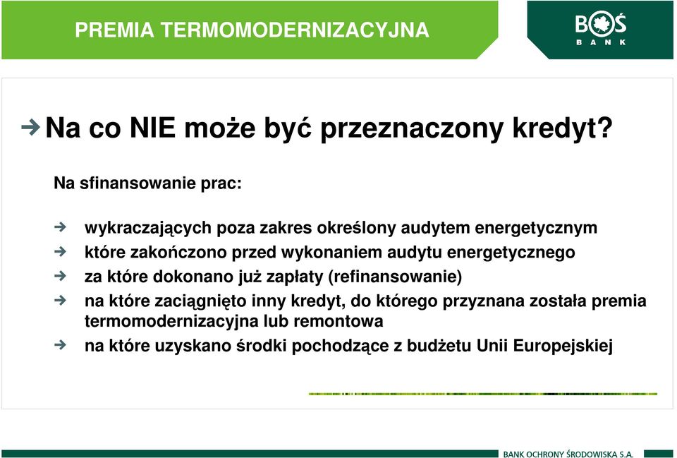 wykonaniem audytu energetycznego za które dokonano juŝ zapłaty (refinansowanie) na które zaciągnięto