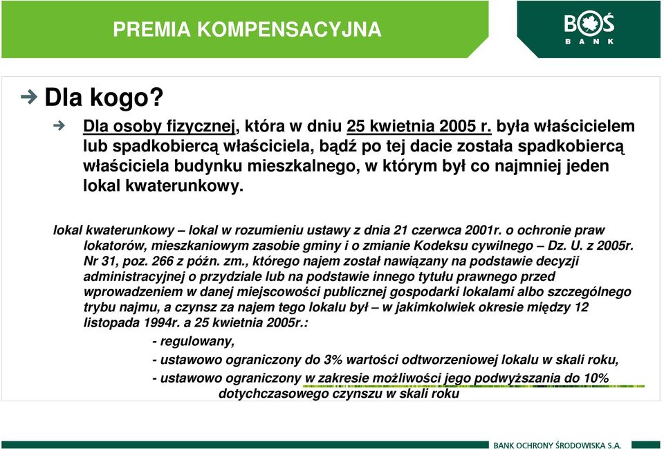 lokal kwaterunkowy lokal w rozumieniu ustawy z dnia 21 czerwca 2001r. o ochronie praw lokatorów, mieszkaniowym zasobie gminy i o zmi