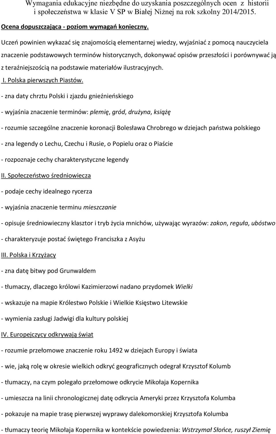 teraźniejszością na podstawie materiałów ilustracyjnych. I. Polska pierwszych Piastów.