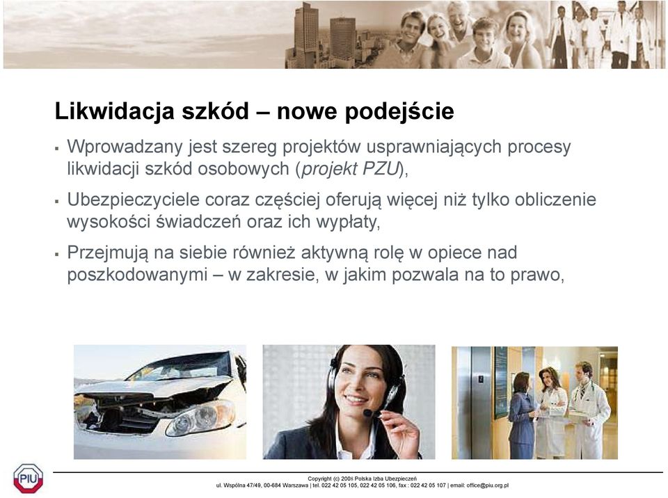 oferują więcej niż tylko obliczenie wysokości świadczeń oraz ich wypłaty, Przejmują ją