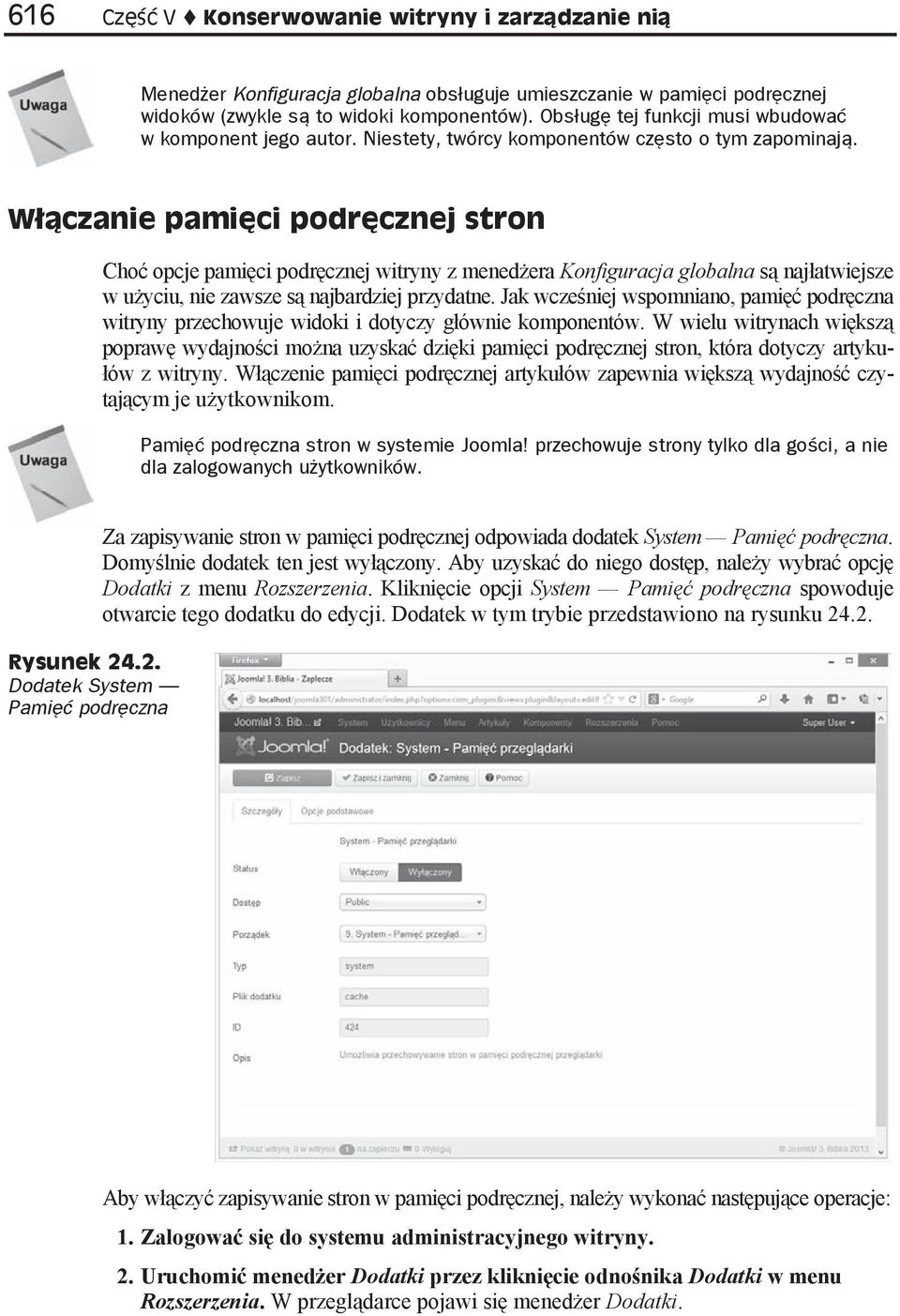 W czanie pami ci podr cznej stron Cho opcje pami ci podr cznej witryny z mened era Konfiguracja globalna s naj atwiejsze w u yciu, nie zawsze s najbardziej przydatne.