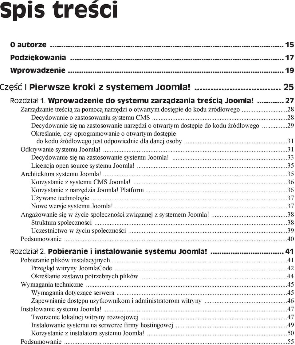 ..28 Decydowanie si na zastosowanie narz dzi o otwartym dost pie do kodu ród owego...29 Okre lanie, czy oprogramowanie o otwartym dost pie do kodu ród owego jest odpowiednie dla danej osoby.