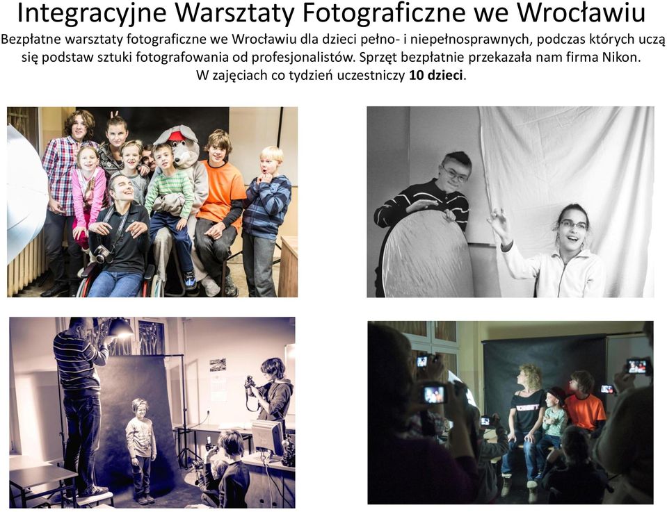 których uczą się podstaw sztuki fotografowania od profesjonalistów.