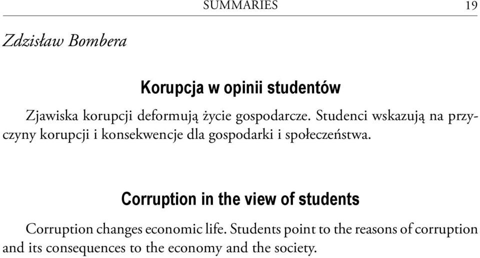 Studenci wskazują na przyczyny korupcji i konsekwencje dla gospodarki i społeczeństwa.