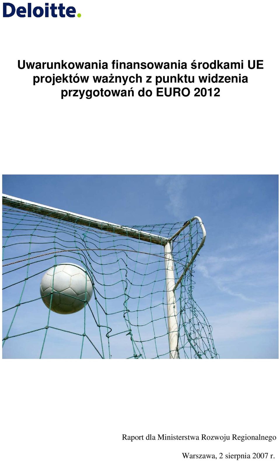 przygotowań do EURO 2012 Raport dla