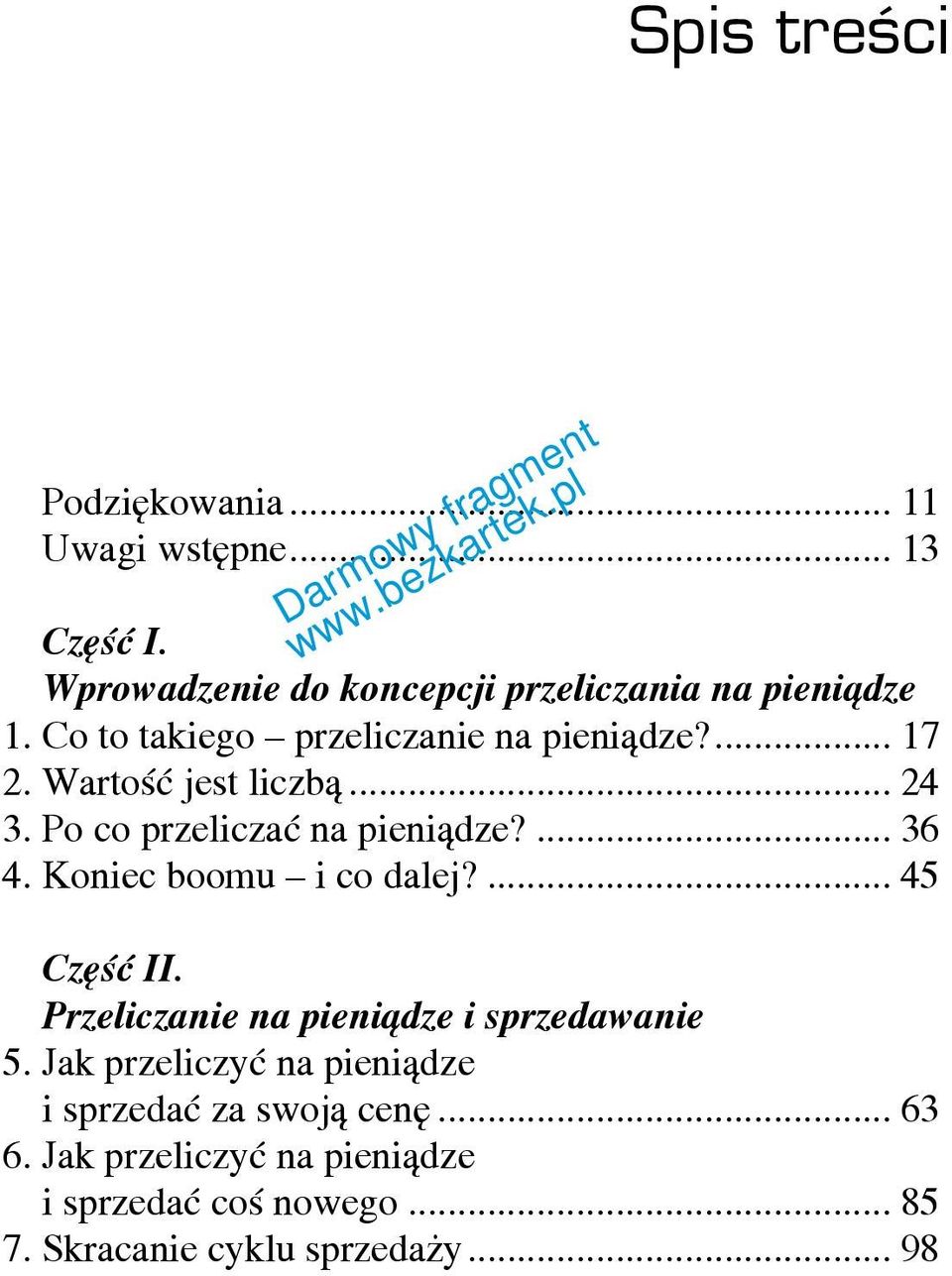 Koniec boomu i co dalej?... 45 Część II. Przeliczanie na pieniądze i sprzedawanie 5.