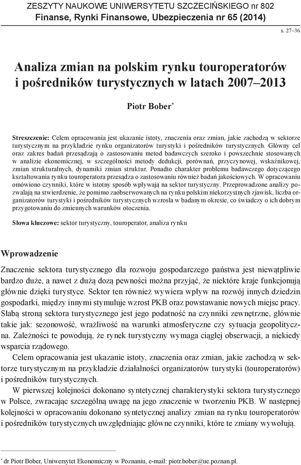 zachodzą w sektorze turystycznym na przykładzie rynku organizatorów turystyki i pośredników turystycznych.