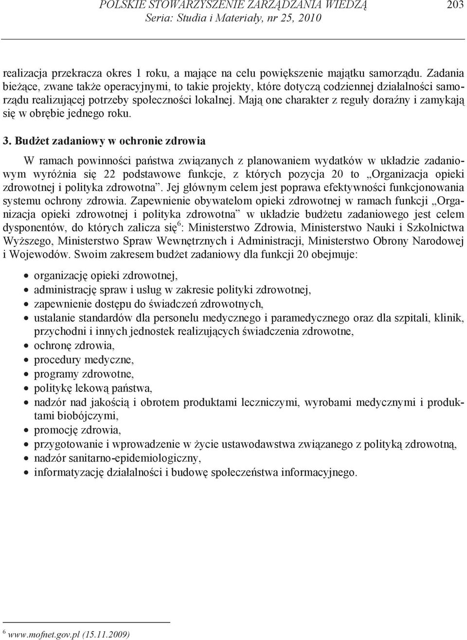 Maj one charakter z reguły dora ny i zamykaj si w obr bie jednego roku. 3.