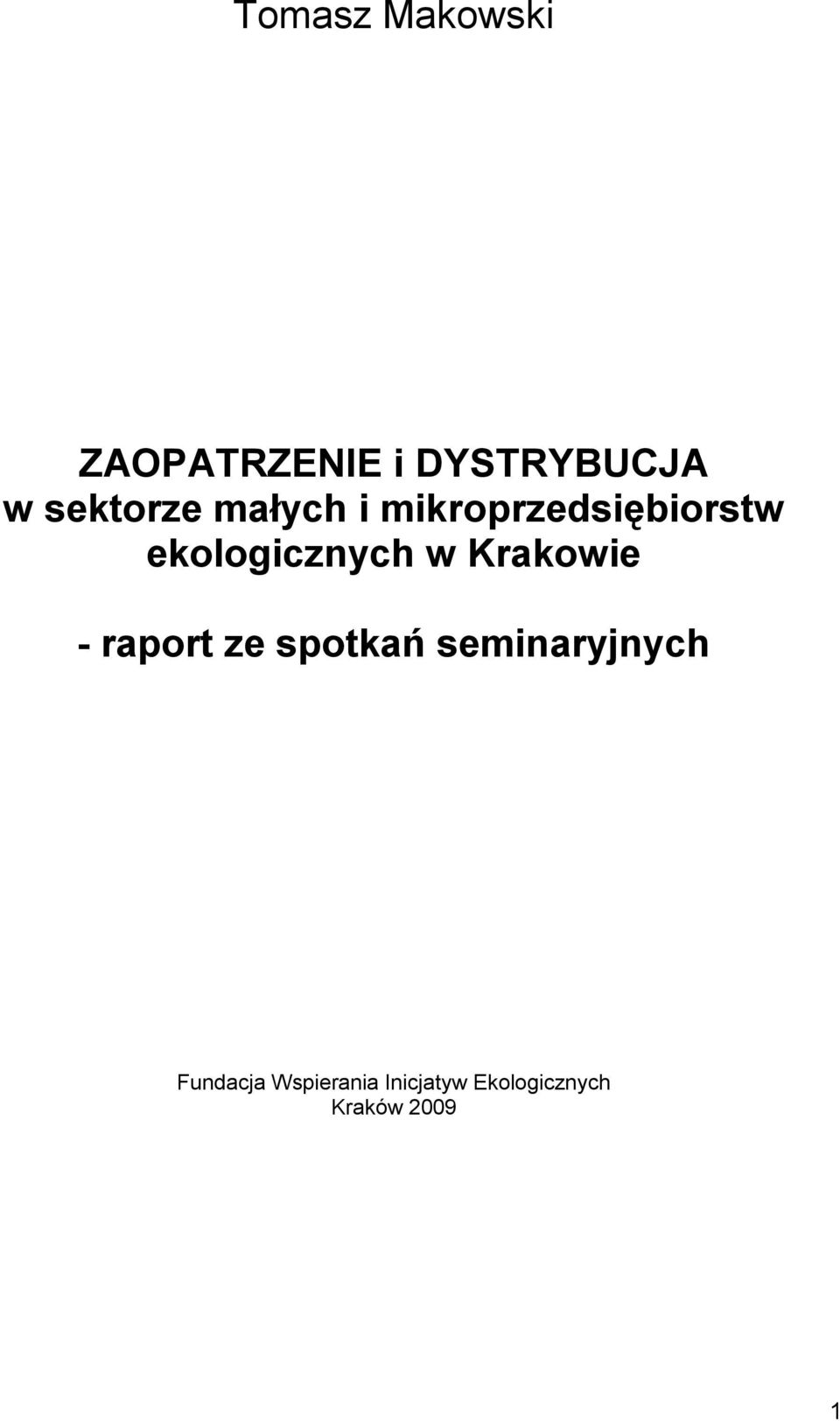 ekologicznych w Krakowie - raport ze spotkań