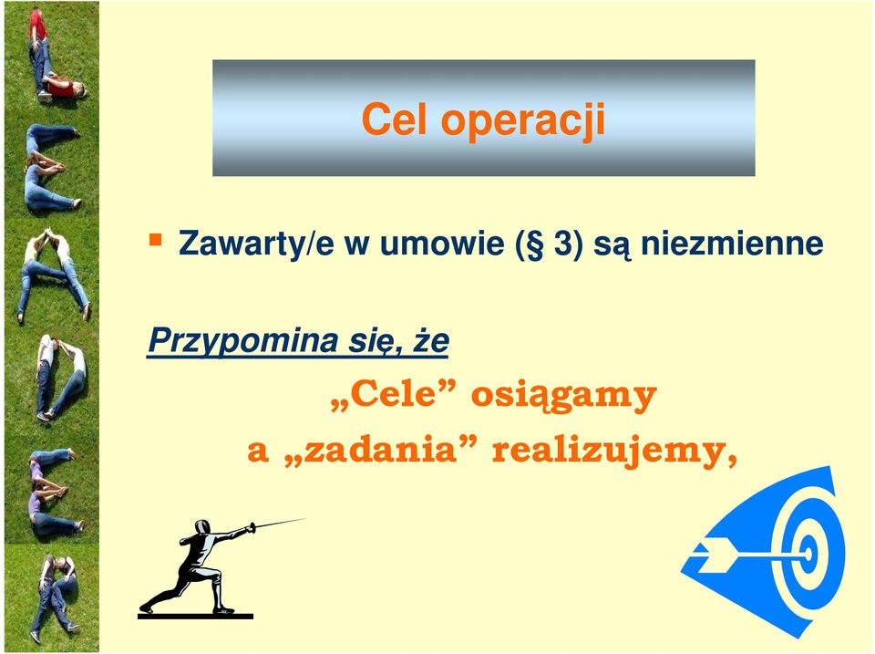 Przypomina się, Ŝe Cele