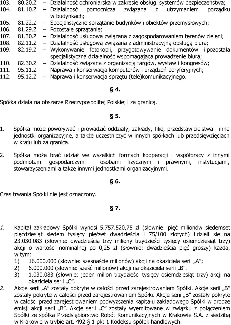 Z Działalność usługowa związana z administracyjną obsługą biura; 109. 82.19.