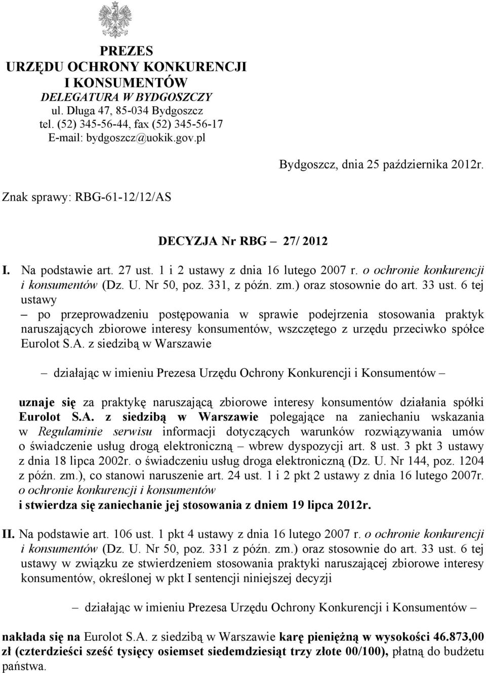 o ochronie konkurencji i konsumentów (Dz. U. Nr 50, poz. 331, z późn. zm.) oraz stosownie do art. 33 ust.