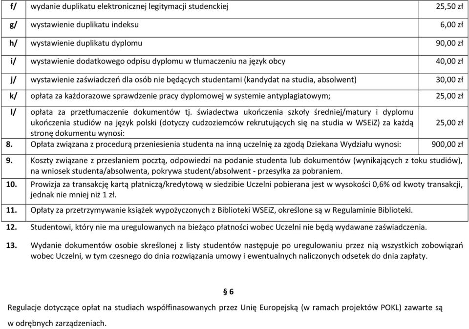 systemie antyplagiatowym; 25,00 zł l/ opłata za przetłumaczenie dokumentów tj.