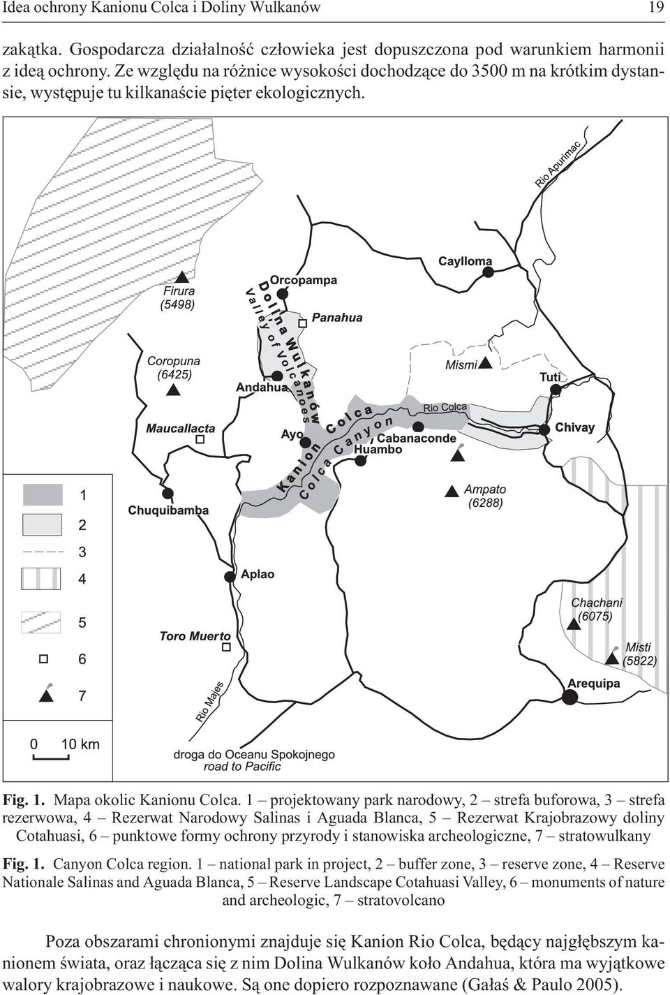 1 projektowany park narodowy, 2 strefa buforowa, 3 strefa rezerwowa, 4 Rezerwat Narodowy Salinas i Aguada Blanca, 5 Rezerwat Krajobrazowy doliny Cotahuasi, 6 punktowe formy ochrony przyrody i