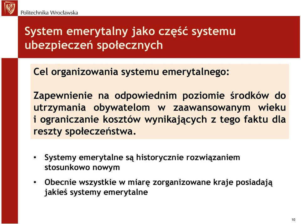 ograniczanie kosztów wynikających z tego faktu dla reszty społeczeństwa.