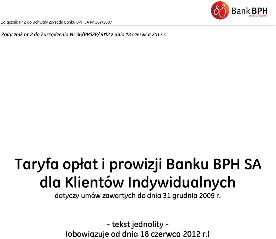 Taryfa opłat i prowizji Banku BPH SA dla Klientów Indywidualnych dotyczy