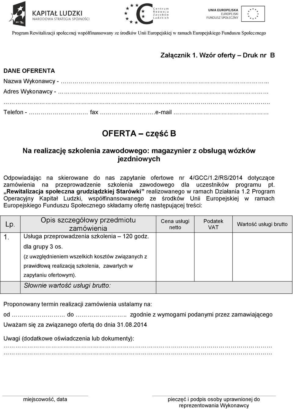 2/RS/2014 dotyczące zamówienia na przeprowadzenie szkolenia zawodowego dla uczestników programu pt. Rewitalizacja społeczna grudziądzkiej Starówki realizowanego w ramach Działania 1.