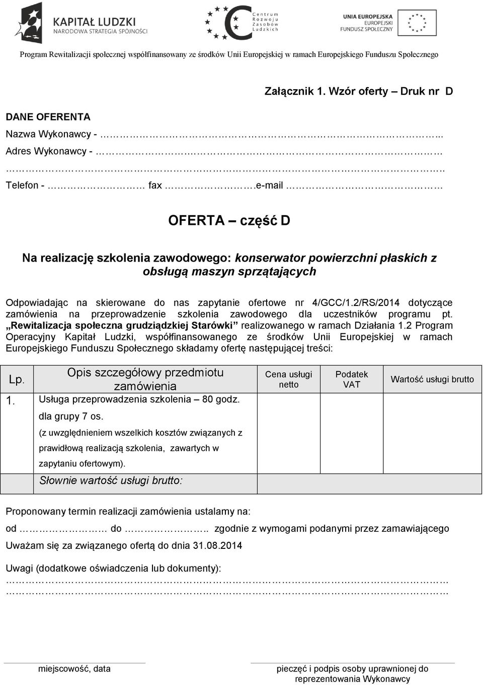 2/RS/2014 dotyczące zamówienia na przeprowadzenie szkolenia zawodowego dla uczestników programu pt. Rewitalizacja społeczna grudziądzkiej Starówki realizowanego w ramach Działania 1.