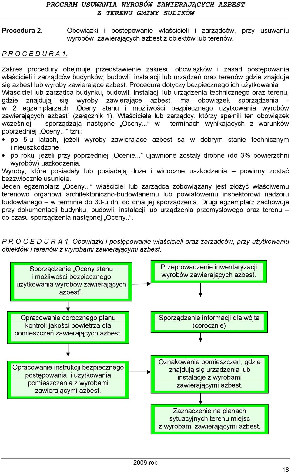 zawierające azbest. Procedura dotyczy bezpiecznego ich uŝytkowania.