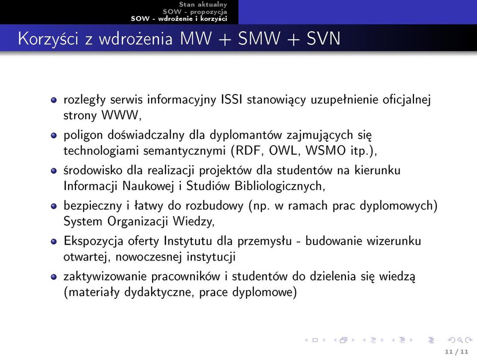 ), ±rodowisko dla realizacji projektów dla studentów na kierunku Informacji Naukowej i Studiów Bibliologicznych, bezpieczny i ªatwy do rozbudowy (np.