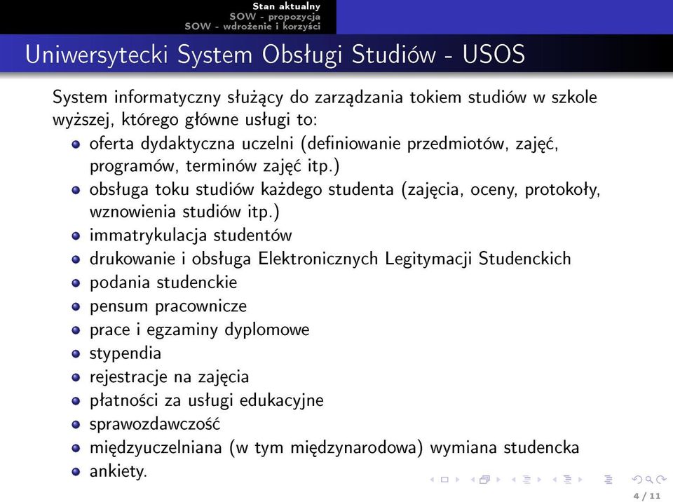 ) obsªuga toku studiów ka»dego studenta (zaj cia, oceny, protokoªy, wznowienia studiów itp.