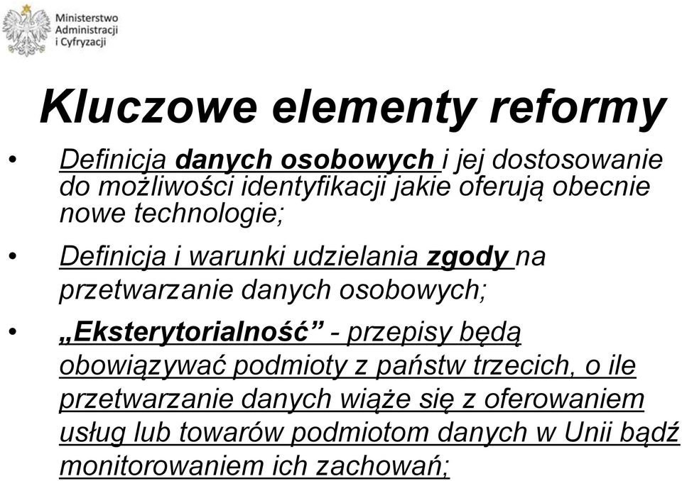 osobowych; Eksterytorialność - przepisy będą obowiązywać podmioty z państw trzecich, o ile