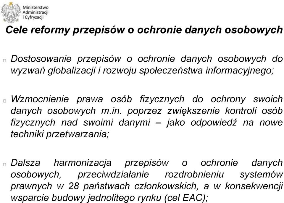 ormacyjnego; Wzmocnienie prawa osób fizycznych do ochrony swoich danych osobowych m.in.