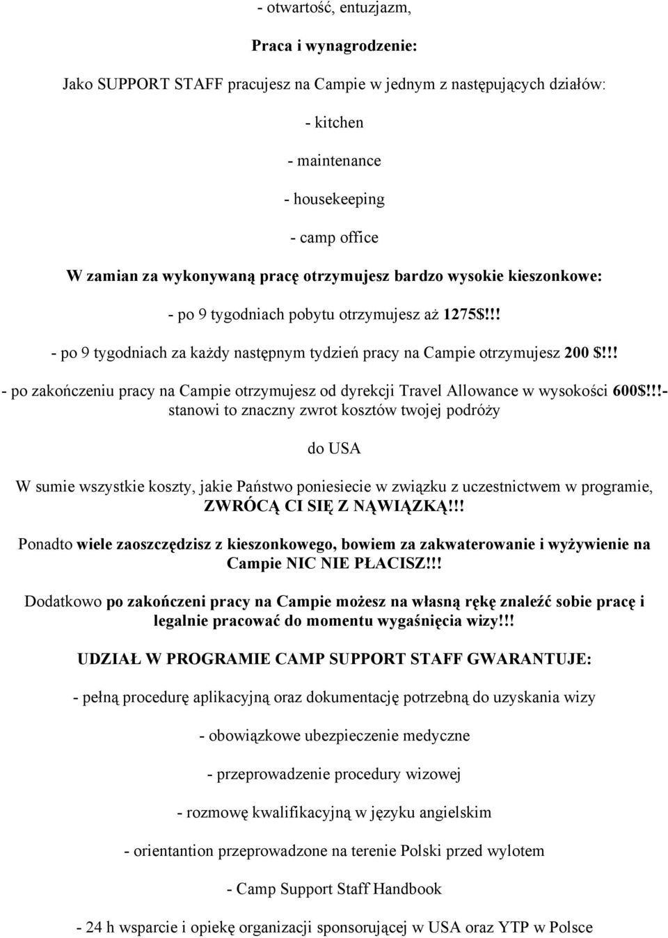 !! - po zakończeniu pracy na Campie otrzymujesz od dyrekcji Travel Allowance w wysokości 600$!