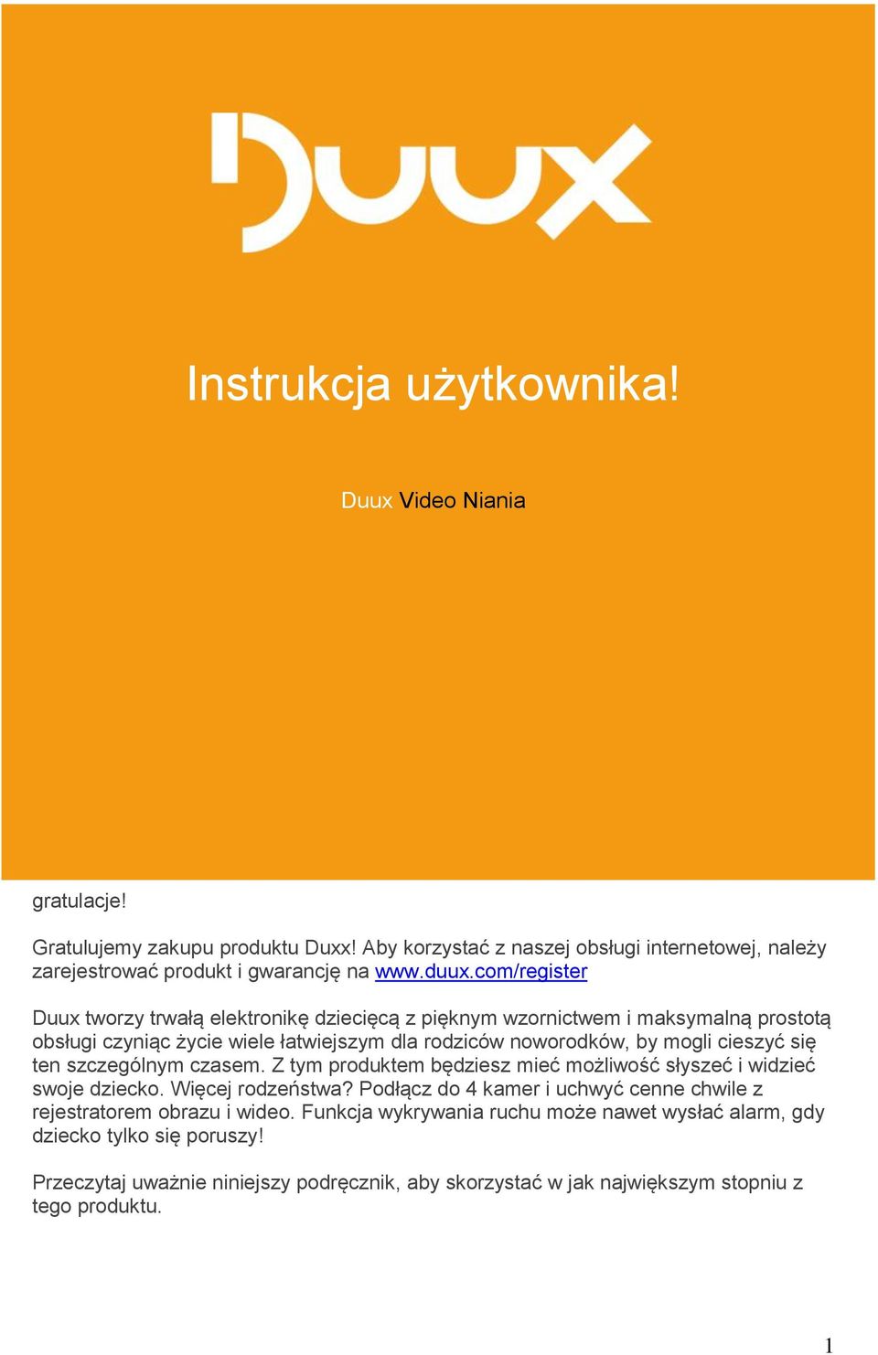 się ten szczególnym czasem. Z tym produktem będziesz mieć możliwość słyszeć i widzieć swoje dziecko. Więcej rodzeństwa?