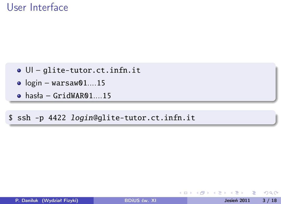 ..15 $ ssh -p 4422 login@glite-tutor.ct.infn.