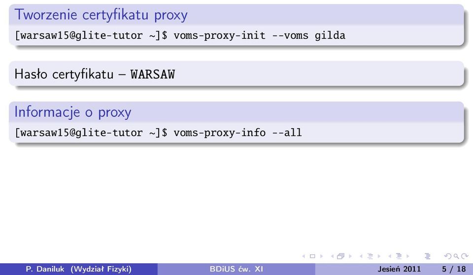 Informacje o proxy [warsaw15@glite-tutor ~]$