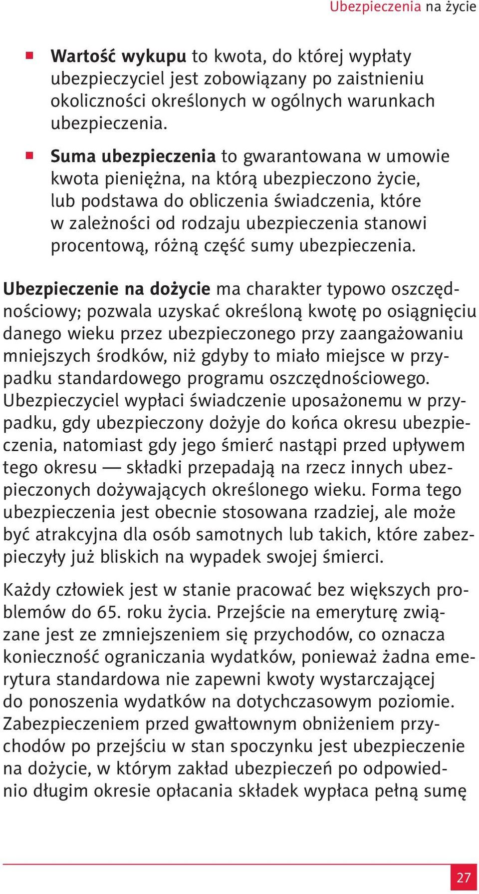 część sumy ubezpieczenia.