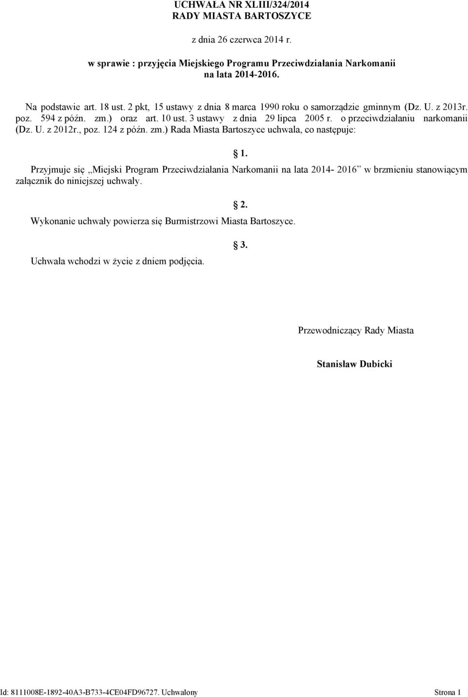 , poz. 124 z późn. zm.) Rada Miasta Bartoszyce uchwala, co następuje: 1.