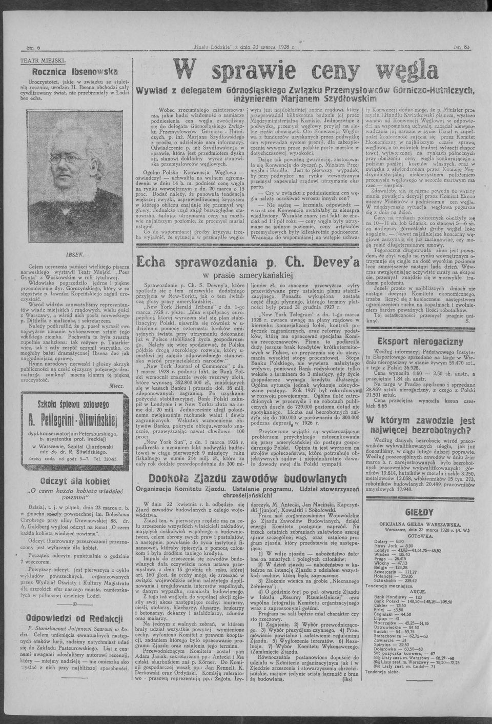 Widowisko poprzedziło jędrne i piękne przemówienie dyr. Gorczyńskiego, który w za stępstwie p. ławnika Kopcińskiego zagaił uroczyslość.