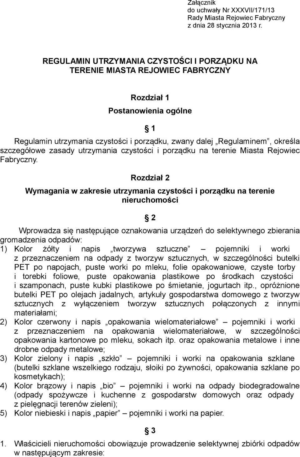 szczegółowe zasady utrzymania czystości i porządku na terenie Miasta Rejowiec Fabryczny.