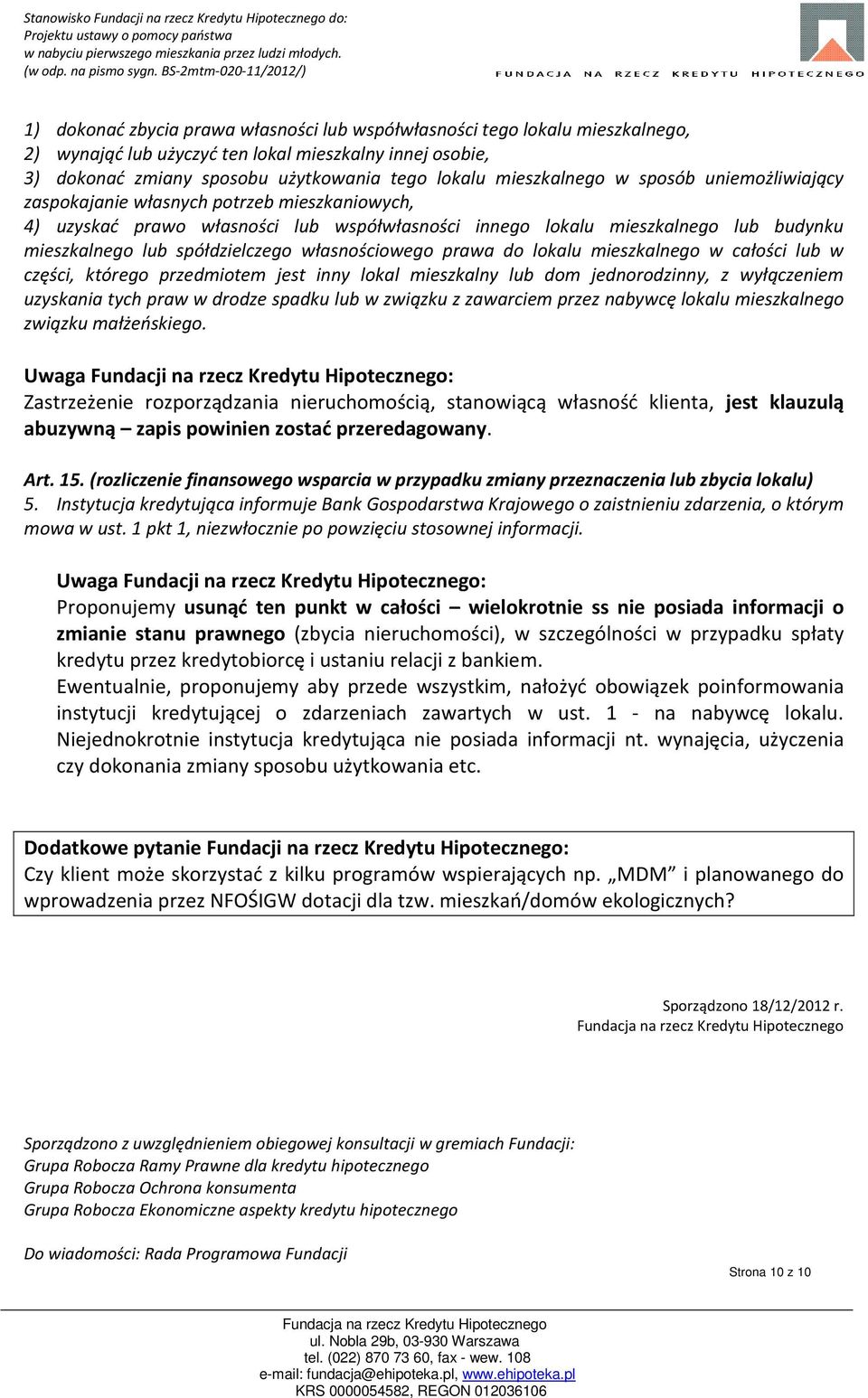 własnościowego prawa do lokalu mieszkalnego w całości lub w części, którego przedmiotem jest inny lokal mieszkalny lub dom jednorodzinny, z wyłączeniem uzyskania tych praw w drodze spadku lub w