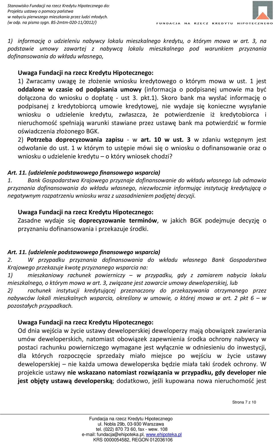 1 jest oddalone w czasie od podpisania umowy (informacja o podpisanej umowie ma być dołączona do wniosku o dopłatę - ust 3. pkt.1).