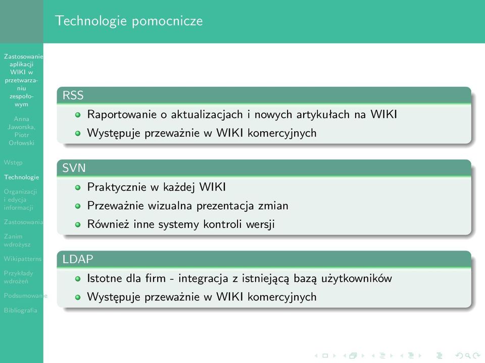 wizualna prezentacja zmian Również inne systemy kontroli wersji LDAP Istotne dla