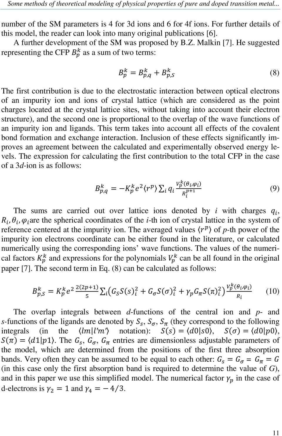 He suggested representing the CFP V W 7 as a sum of two terms: V 7 W V 7 7 W,Y V W,Z (8) The first contribution is due to the electrostatic interaction between optical electrons of an impurity ion