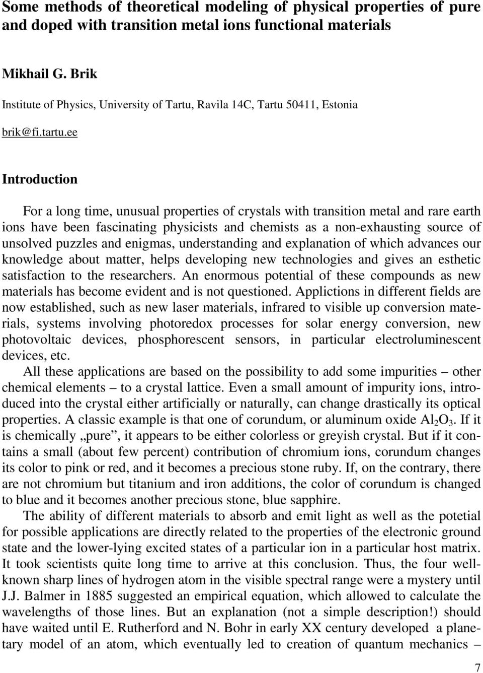 ee Introduction For a long time, unusual properties of crystals with transition metal and rare earth ions have been fascinating physicists and chemists as a non-exhausting source of unsolved puzzles