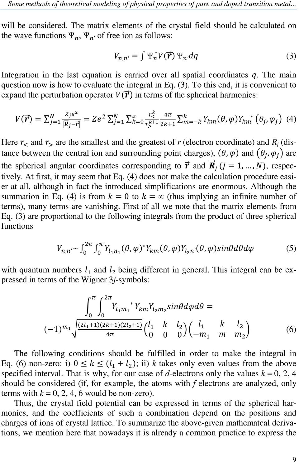 -. The main question now is how to evaluate the integral in Eq. (3). To this end, it is convenient to expand the perturbation operator in terms of the spherical harmonics: # $! %.