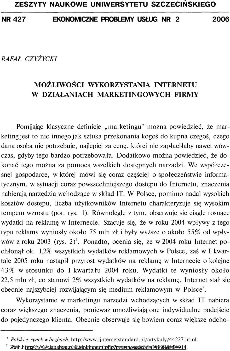 wówczas, gdyby tego bardzo potrzebowała. Dodatkowo można powiedzieć, że dokonać tego można za pomocą wszelkich dostępnych narządzi.