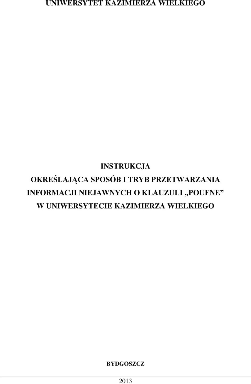 INFORMACJI NIEJAWNYCH O KLAUZULI POUFNE W