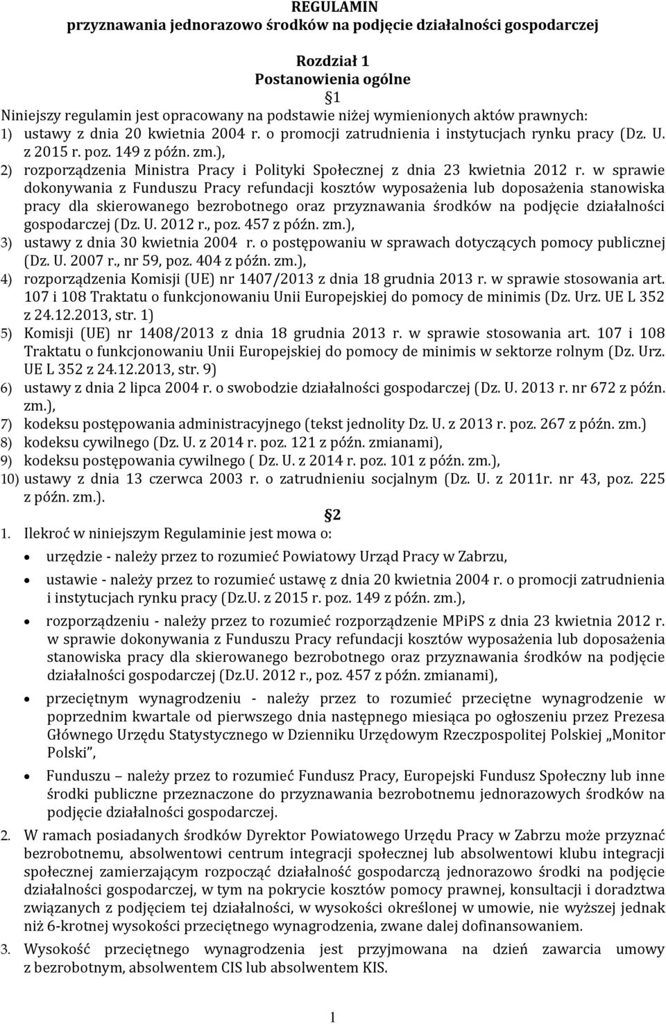 ), 2) rozporządzenia Ministra Pracy i Polityki Społecznej z dnia 23 kwietnia 2012 r.