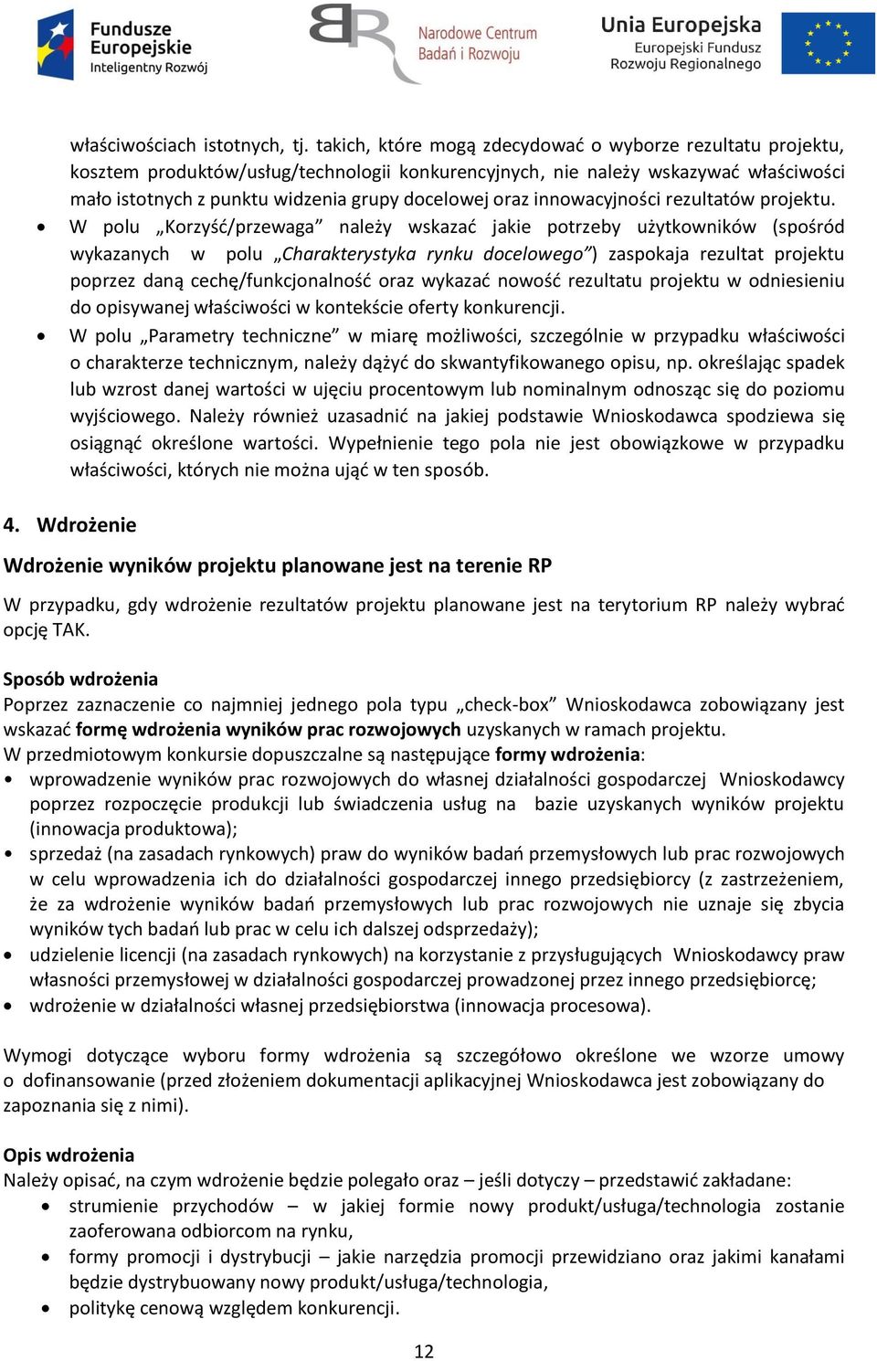 innowacyjności rezultatów projektu.