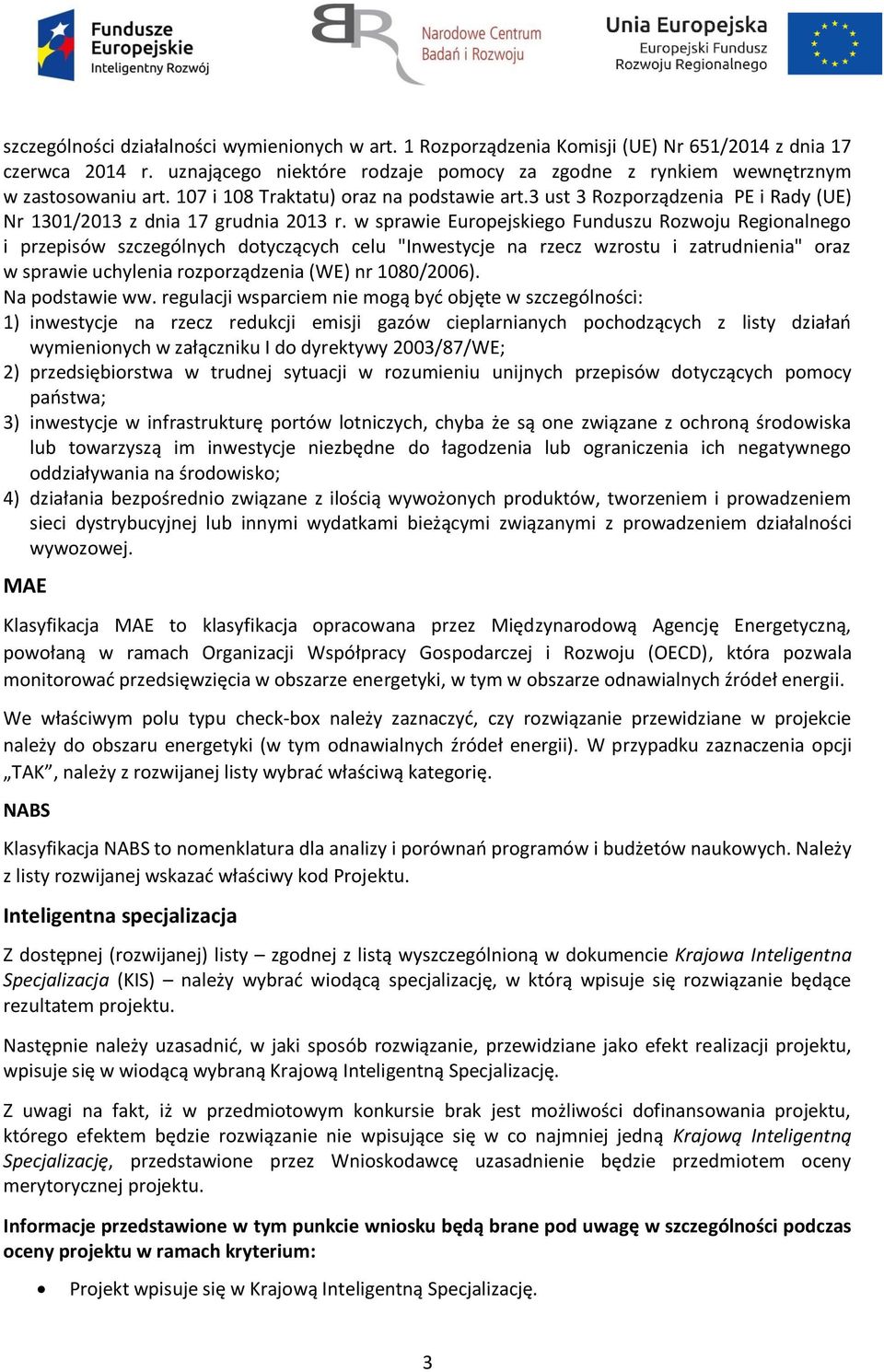 3 ust 3 Rozporządzenia PE i Rady (UE) Nr 1301/2013 z dnia 17 grudnia 2013 r.