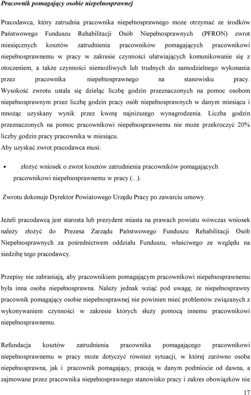 trudnych do samodzielnego wykonania przez pracownika niepełnosprawnego na stanowisku pracy.