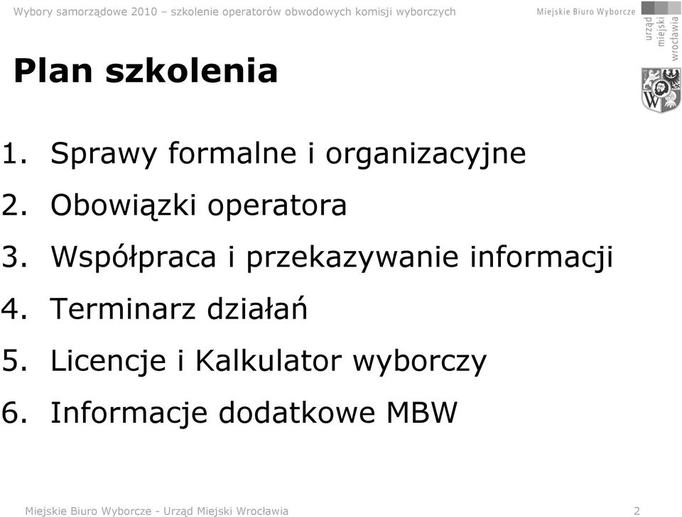 Współpraca i przekazywanie informacji 4. Terminarz działań 5.