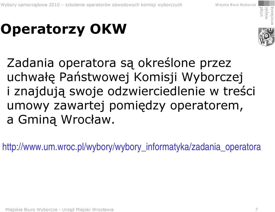 pomiędzy operatorem, a Gminą Wrocław. http://www.um.wroc.